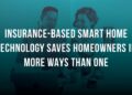Insurance-based smart home technology saves homeowners in more ways ...